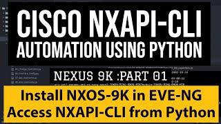Cisco Nexus 9K installation and API setup for NXAPI-CLI Automation Python Scripts:json-rpc CLI:Part1