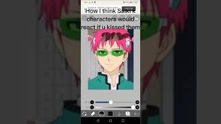 How I think Saiki k characters would react if u kissed them