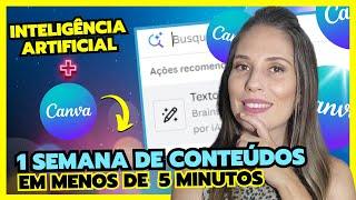 Inteligência Artificial + CANVA | CRIE 1 semana de conteúdos GRÁTIS e RÁPIDO