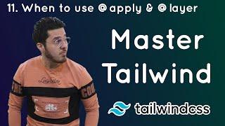 When to use @apply and @layer directive?: Tailwind Tutorial #11