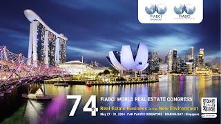 74th FIABCI World Real Estate Congress | Official Video