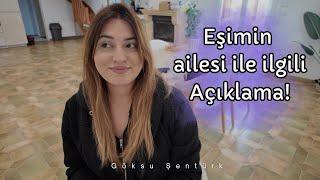 Eşimin Ailesi ile İlgili Açıklama! EVDEKİ YENİ OLAYLAR