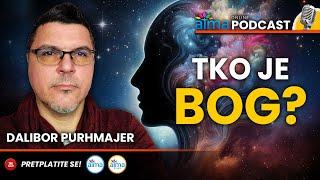 TKO JE BOG? / DALIBOR PURHMAJER PODCAST