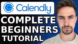 Calendly Tutorial For Beginners (2024) | How to Use Calendly Appointment Scheduling Software