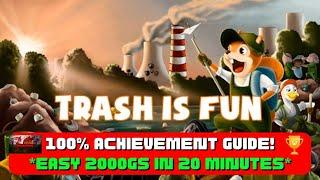 Trash Is Fun - 100% Achievement Guide! *EASY 2000GS in 20 Minutes*