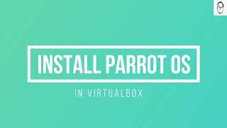 How To Install Parrotsec OS in Virtualbox| 2019 Edition