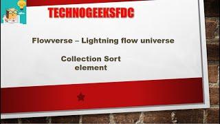 Flowverse -- Collection Sort Element in lightning flow