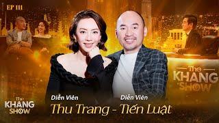 EP111 | Tiến Luật - Thu Trang: Tôi từng nghiện game, sống bất cần cho đến khi được Thu Trang cảm hoá