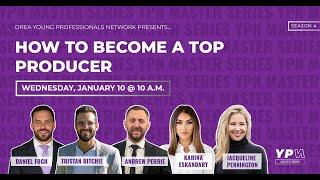 OREA YPN Master Series: How to Become a Top Producer