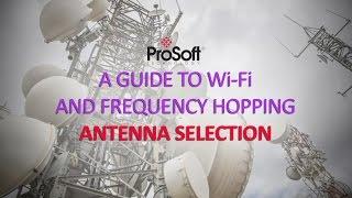 A Guide to Wi-Fi and Frequency Hopping Antenna Selection