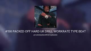 #156 PACKED OFF HARD UK DRILL WORKRATE TYPE BEAT@prodkaya