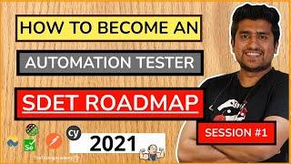  How To Become an Automation Tester in 2021 || Step By Step || SDET Blueprint || Session 1