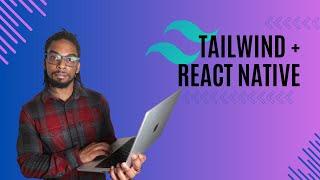 Elevate Your React Native Project with Tailwind