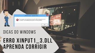 Como Resolver Erro Xinput1_3.dll em Games ou Programas