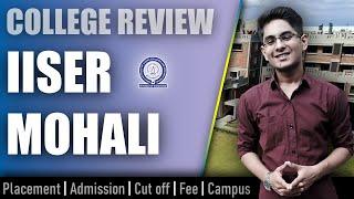 IISER Mohali college review | admission, placement, cutoff, fee, campus