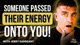 Release Other People’s Energy & Raise Your Vibration | Jerry Sargeant