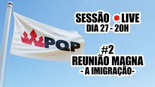 PQP - Reuniao Magna #2 - A Imigração