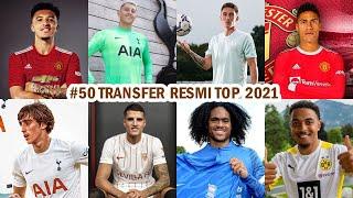 Terbaru!! 50+ Transfer Resmi Pemain Sepak Bola Top Eropa Musim Panas 2021 Part 11