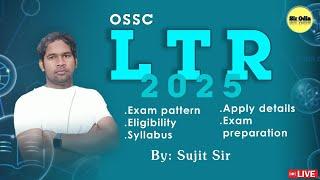 LTR DETAILS /OSSTET APPEARING ପିଲା କରି ପାରିବେ କି ?/LTR EXAM DATE/ SIR ODIA