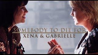 Xena & Gabrielle || Somebody to Die For