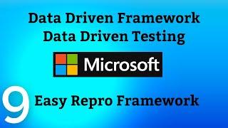 EasyRepro Framework Tutorials-09 | Data Driven Testing Framework