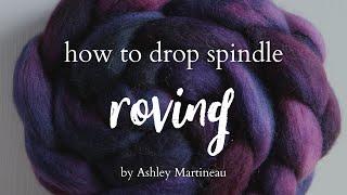 Beginner Drop Spindling - How to Drop Spindle Yarn from Roving