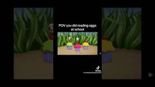 POV you did reading eggs at school