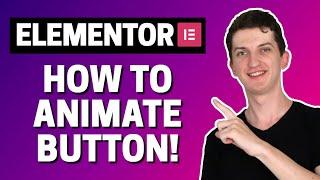 How To Animate Button In Elementor