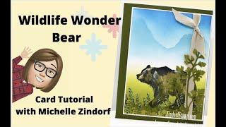 Wildlife Wonder Bear Card Tutorial with Michelle Zindorf