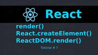 render Method createElement Method and ReactDOM render Method in React JS || Tutorial #7