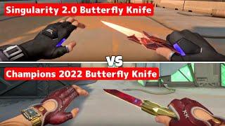 New SINGULARITY 2.0 BUTTERFLY KNIFE vs CHAMPIONS 2022 BUTTERFLY KNIFE (Valorant Best Knife Skin)