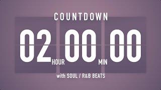 2 Hours Countdown Timer Flip clock / +SOUL R&B Beats  + Bells 