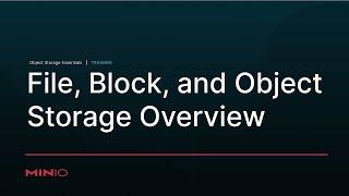 MinIO Object Storage Essentials - Session 1: File, Block and Object Basics #ObjectStorage