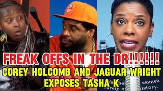 Corey Holcomb and Jaguar Wright EXPOSES Tasha K FREAK OFFS in the DR!!! #coreholcomb #jaguarwright