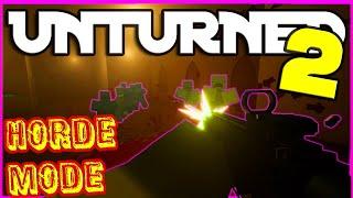 SO MANY ZOMBIES!?!! / UNTURNED 2 HORDE MODE (Private Beta)