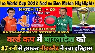 Netherland vs Bangladesh Icc World Cup 2023 28th Match Highlights || Ned vs Ban 28th ODI Highlights