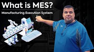 What is MES? Manufacturing Execution Systems