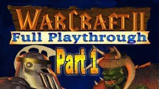 Warcraft 2 Full Playthrough Part 1 | Tides of Darkness & Beyond the Dark Portal