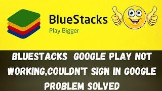 Sign In Bluestacks 5/4 | Google Play Store Not Working Couldn't Sign In Google Problem Solved!(2021)