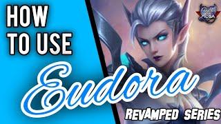 HOW TO USE EUDORA || Revamped Eudora Guide || Mobile Legends