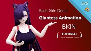 【Giantess Animation Tutorial 02】Really Basic Skin Detail