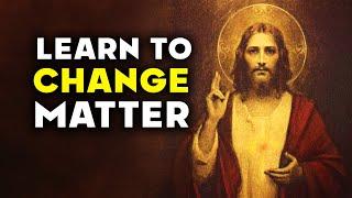 HIDDEN TEACHINGS of Jesus Christ That Explain Manifestation, Consciousness & Oneness