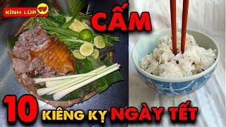  10 Điều Cấm Kỵ Làm Trong Ngày Tết Mà 99% Mọi Người Không Biết | Kính Lúp TV