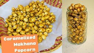 The Ultimate Caramelized Makhana Popcorn/Gur Makhana Recipe