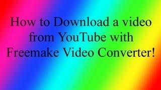 How to Download a video from YouTube with Freemake Video Converter