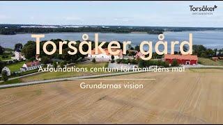 Torsåker gård - Grundarnas vision