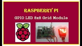 Raspberry Pi GPIO LED 8x8 Grid Module