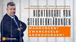 Folgen der Nichtabgabe von Steuererklärungen: Mahnungen, Zwangsgeldandrohungen