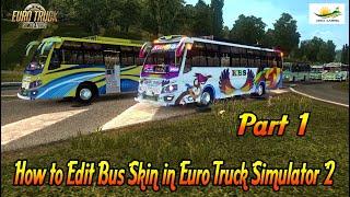 How to Edit Bus Skin in Euro Truck Simulator 2 Part 1