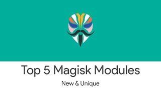 Top 5 Best Magisk Modules in March 2020 - All Phones